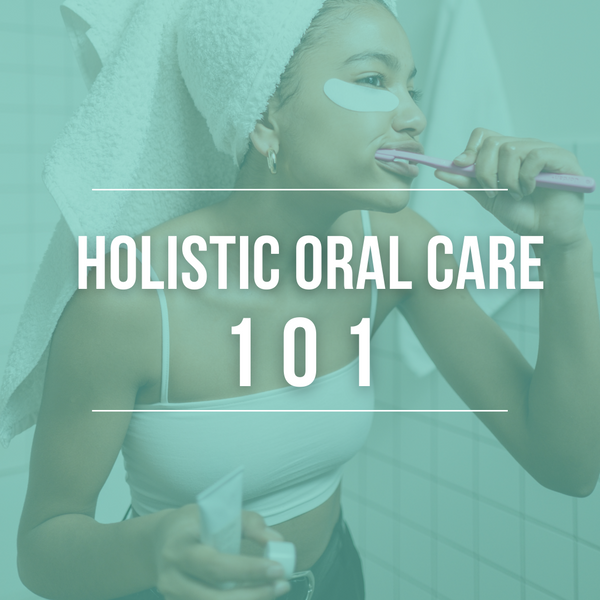 What is Holistic Oral Health?